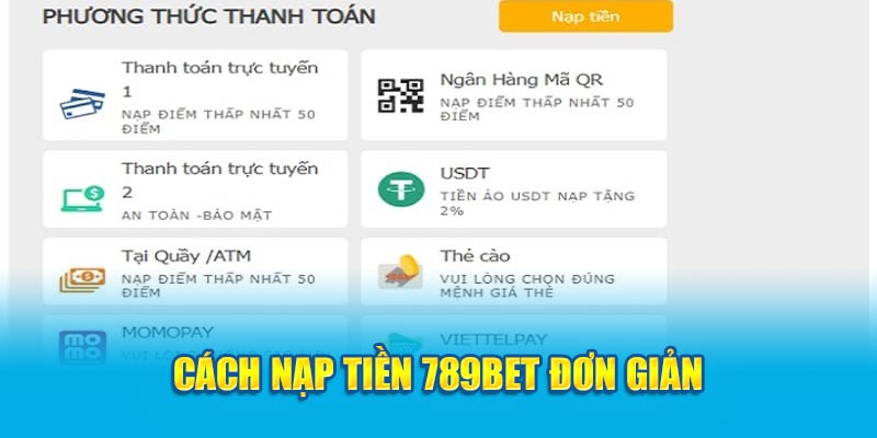 Những Hình Thức Nạp Tiền 789bet Đơn Giản Nhất Cho Tân Thủ
